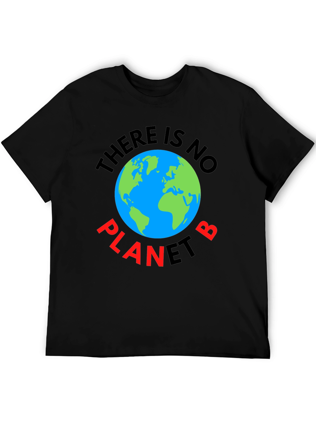 There Is No Planet B T-Shirt