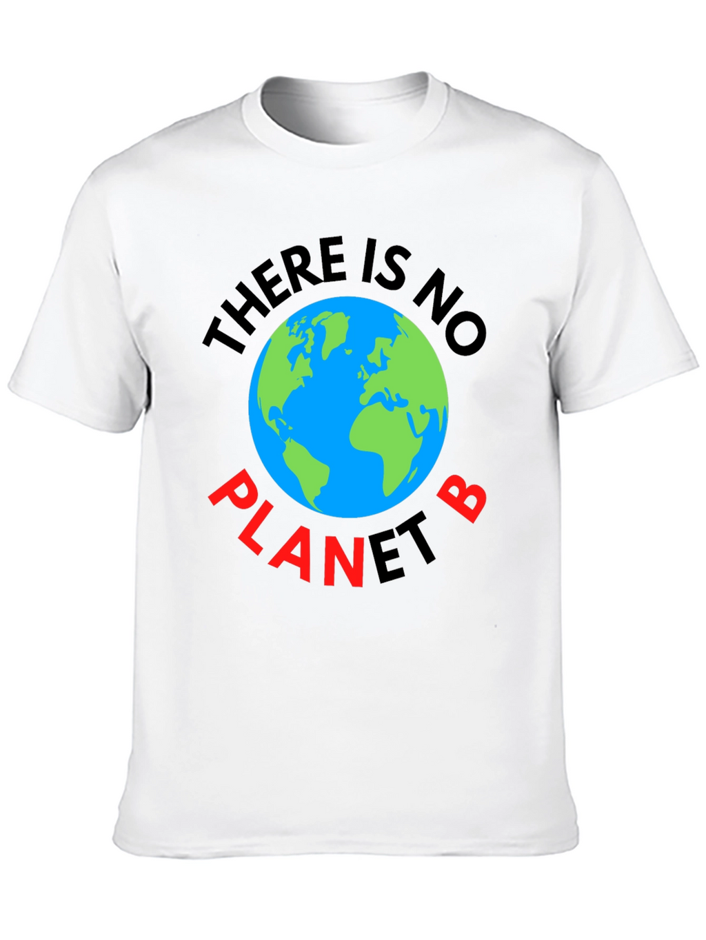 There Is No Planet B T-Shirt