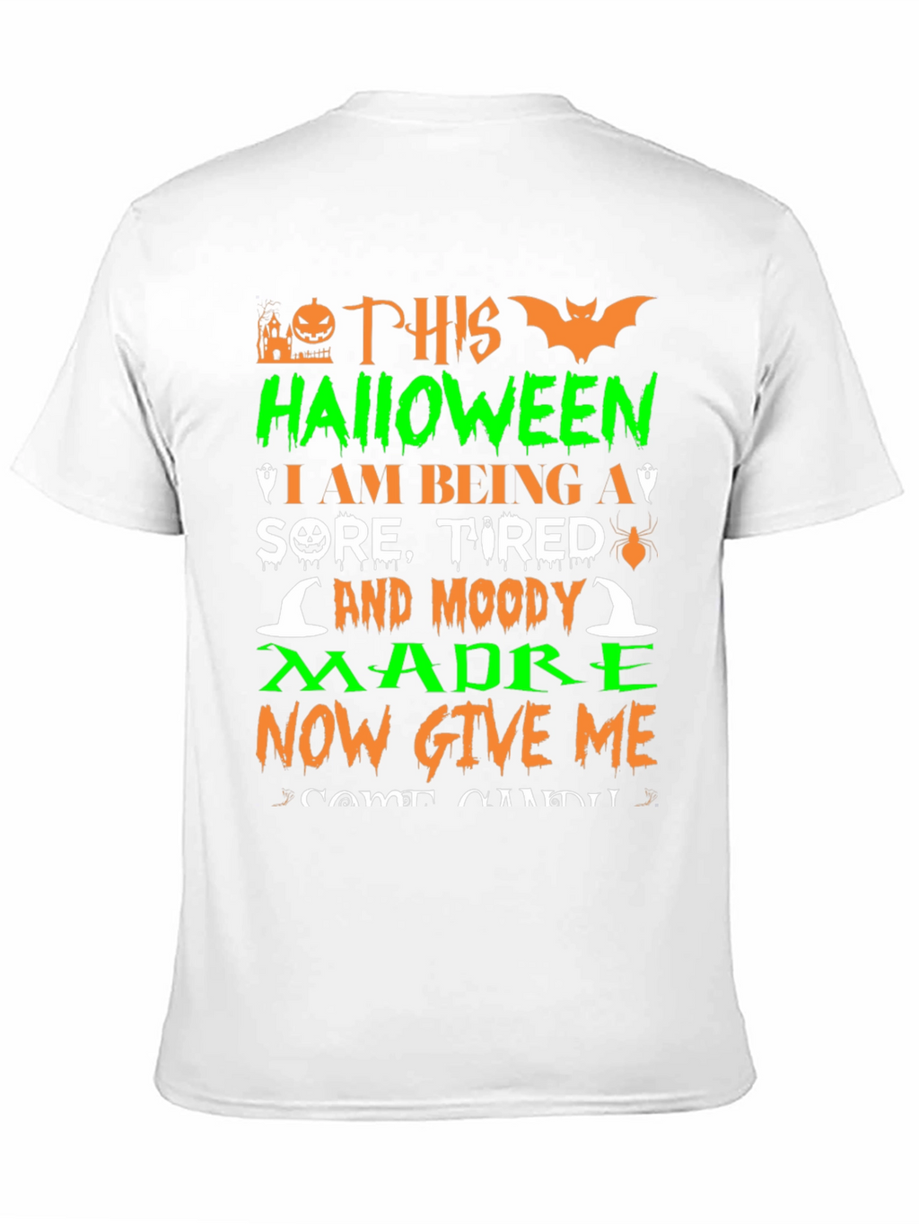 Halloween Sore Tired Moody Madre T-Shirt