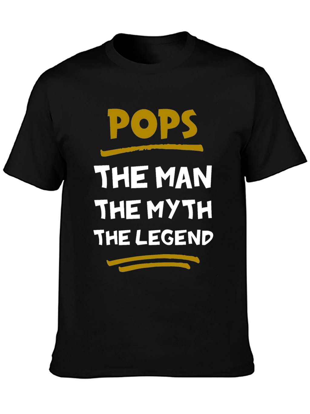 Pops The Man The Myth The Legend T-Shirt