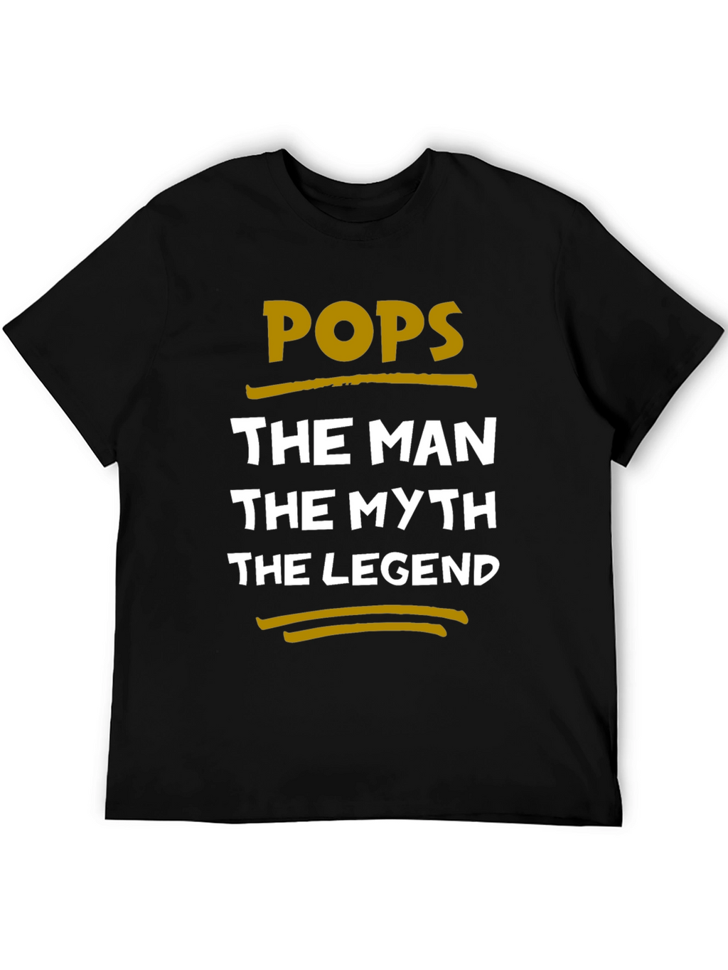 Pops The Man The Myth The Legend T-Shirt