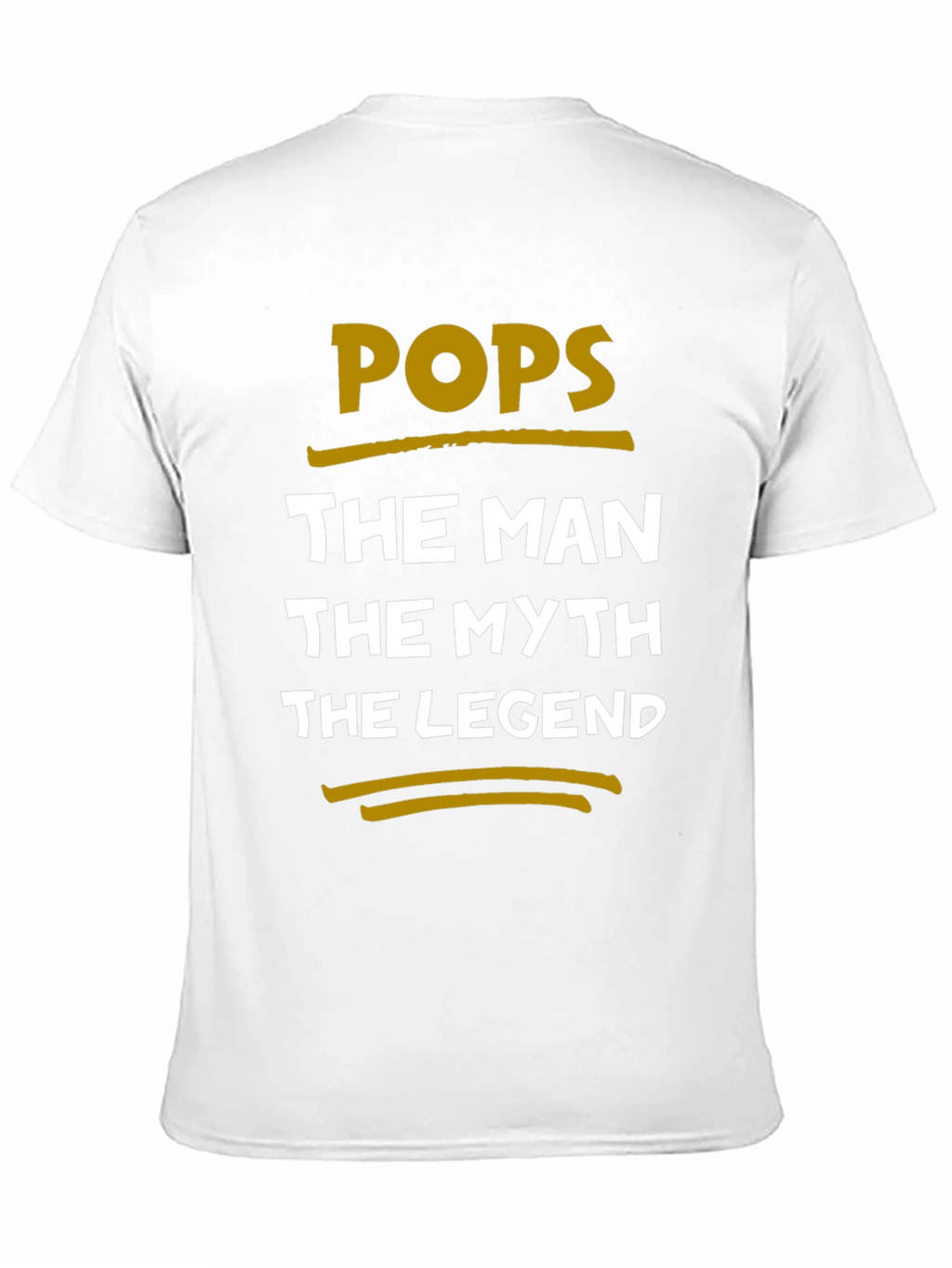 Pops The Man The Myth The Legend T-Shirt