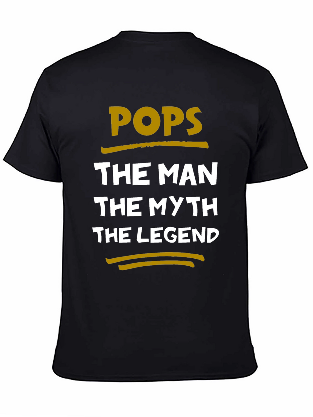 Pops The Man The Myth The Legend T-Shirt