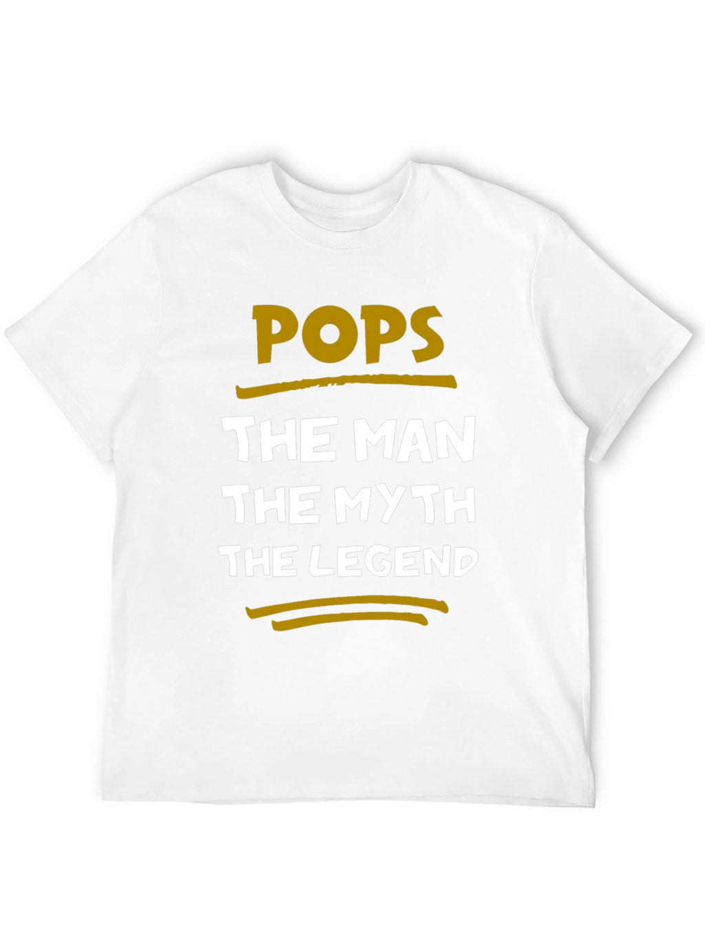 Pops The Man The Myth The Legend T-Shirt
