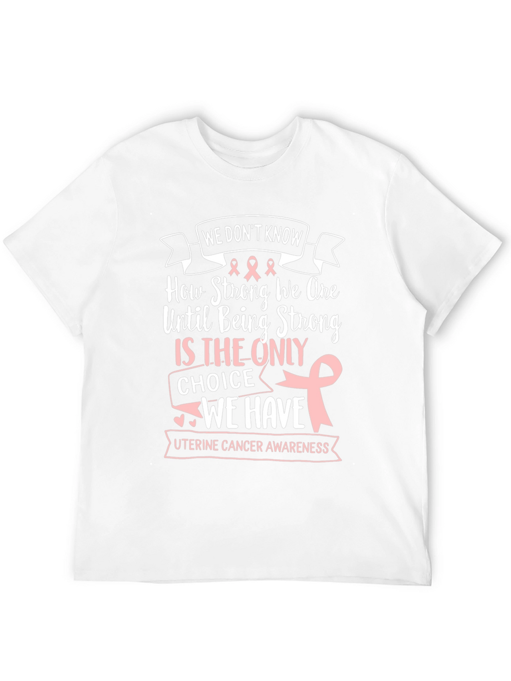 Uterine Cancer Awareness T-Shirt - Strong Women