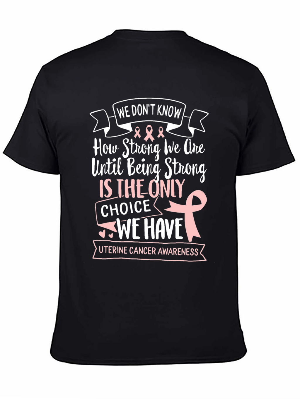 Uterine Cancer Awareness T-Shirt - Strong Women