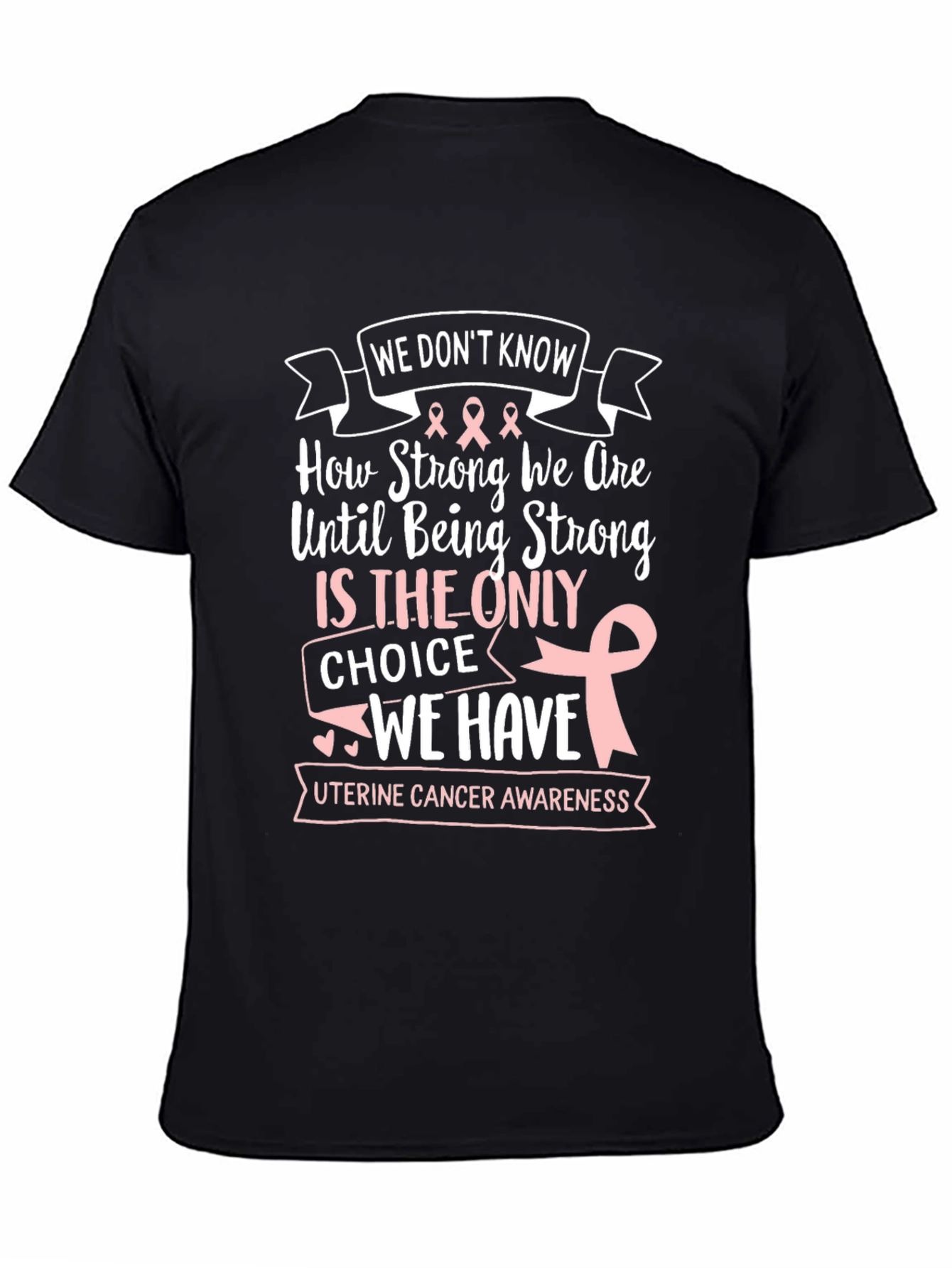 Uterine Cancer Awareness T-Shirt - Strong Women