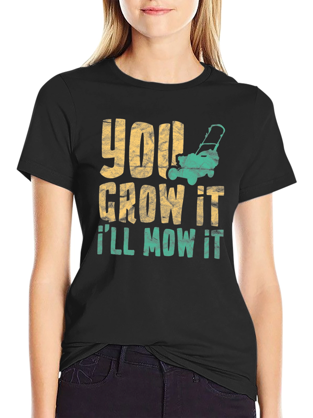 You Grow It Ill Mow It Graphic Tee