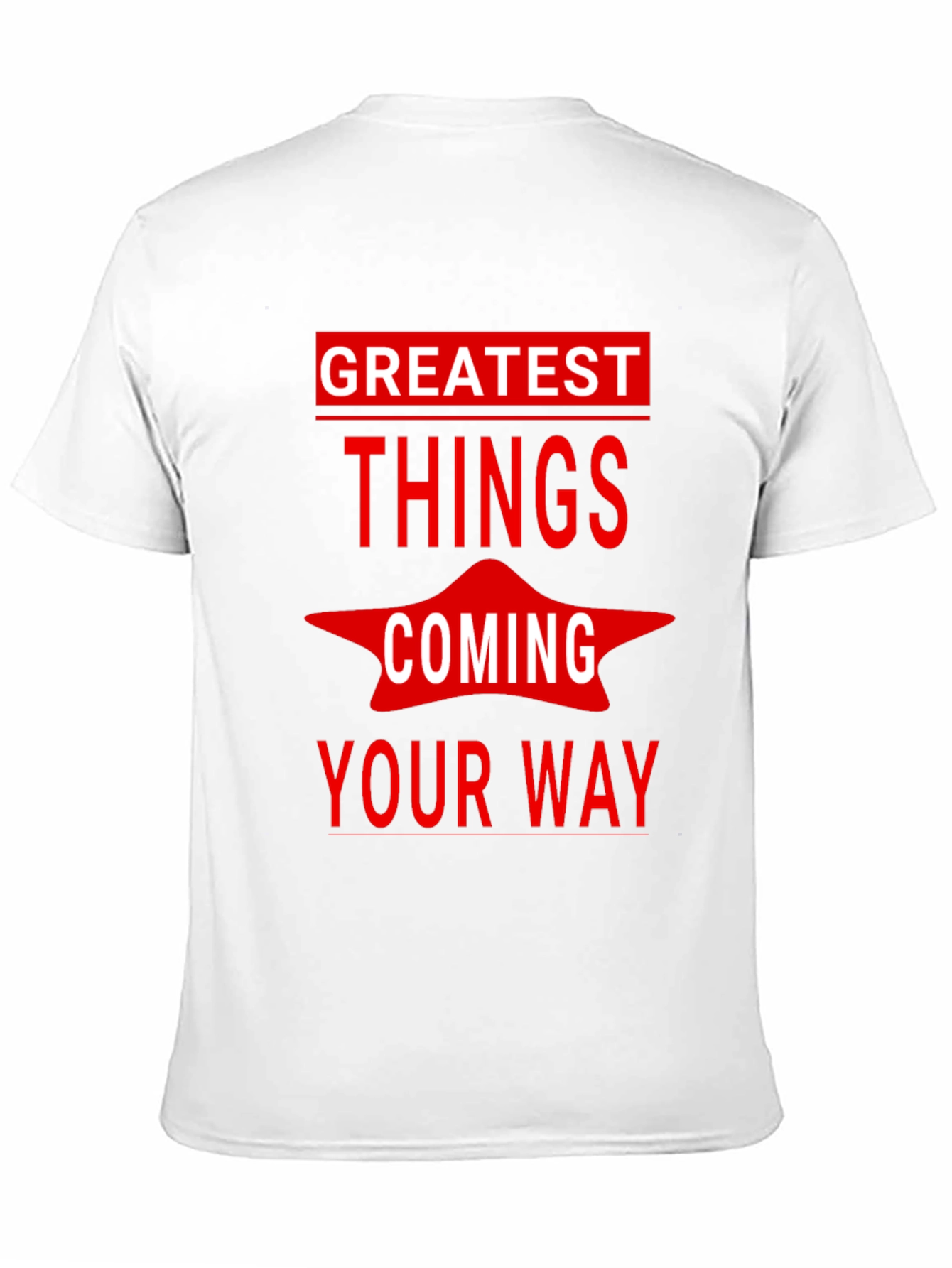 Greatest Things Coming Your Way Graphic Tee