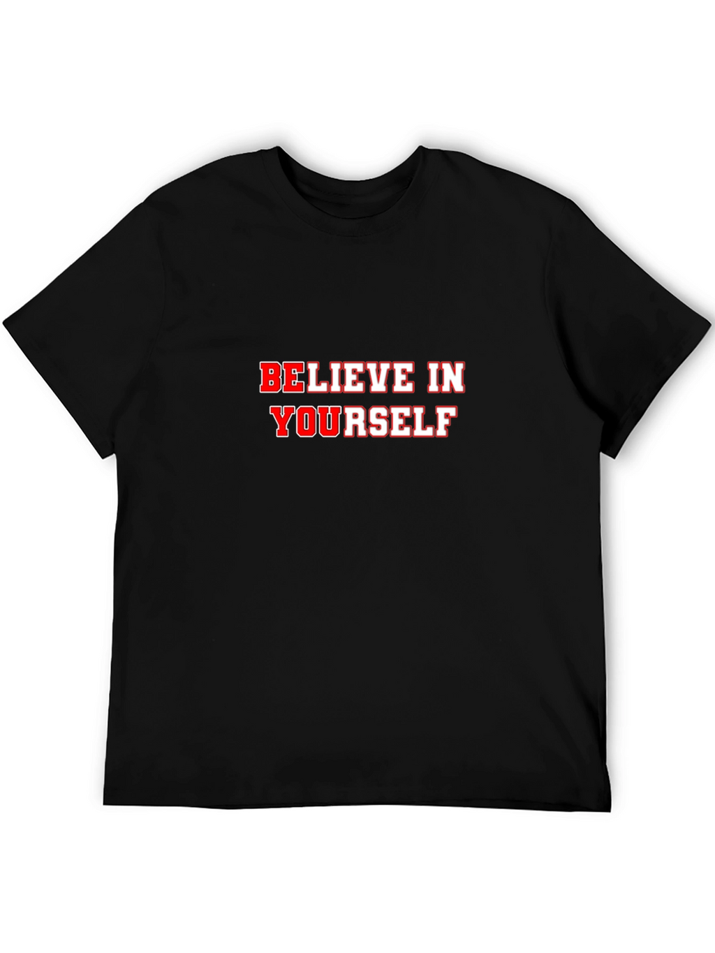 Believe in Yourself Graphic T-Shirt