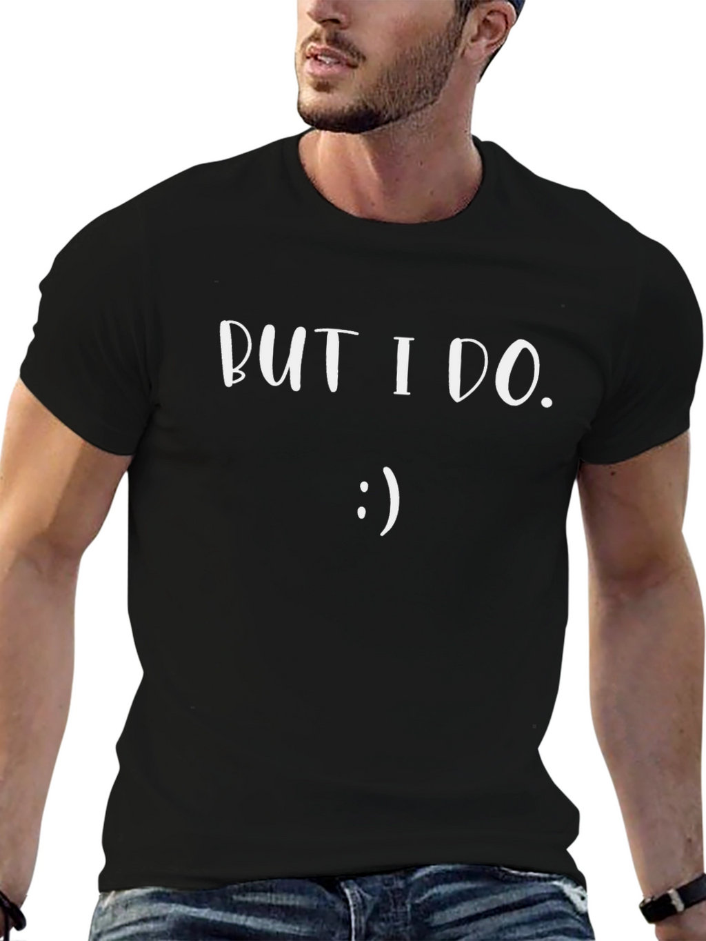 But I Do. T-Shirt - Black Graphic Tee