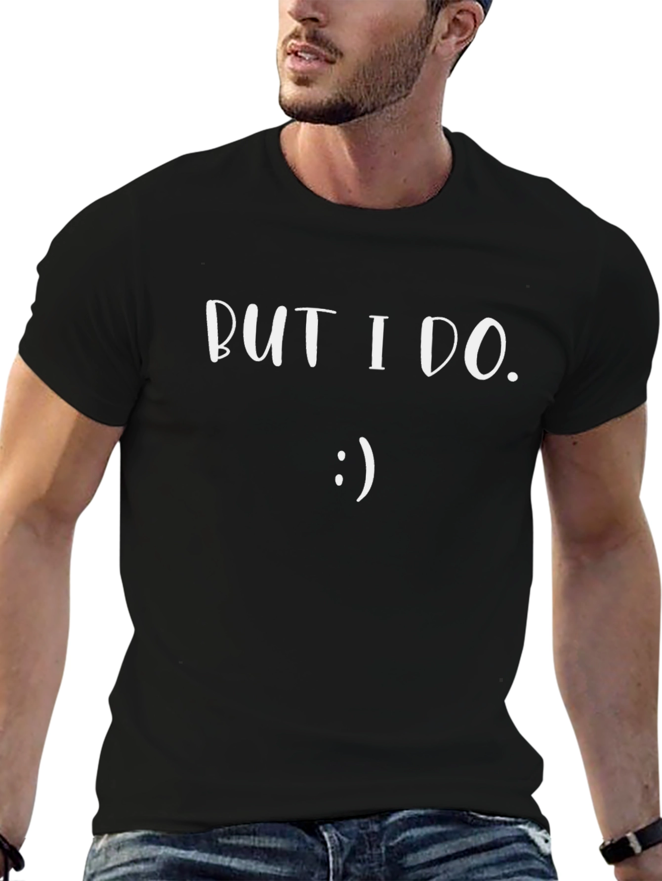 But I Do. T-Shirt - Black Graphic Tee
