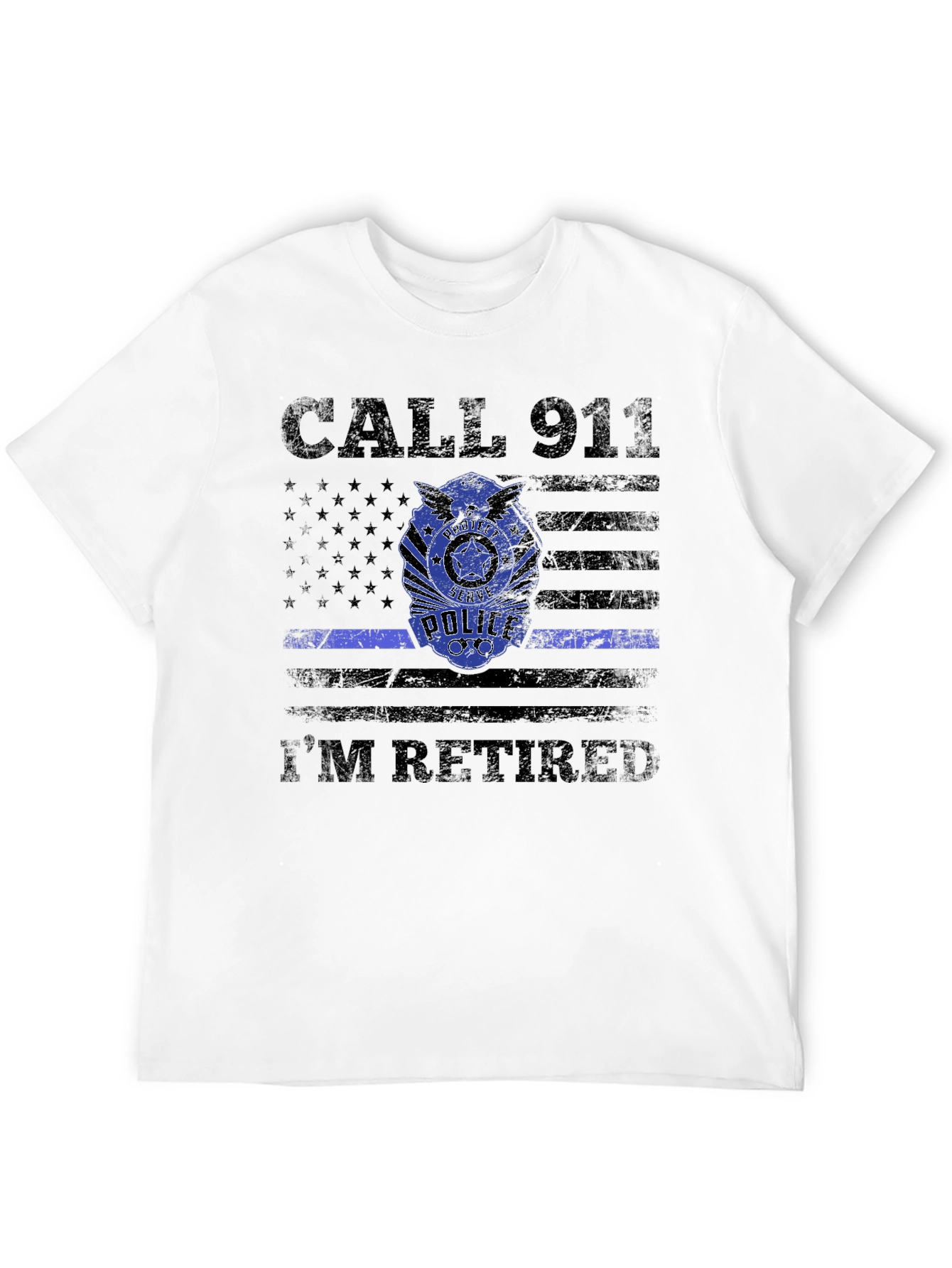 Retired Police Officer T-Shirt - Call 911 Im Retired