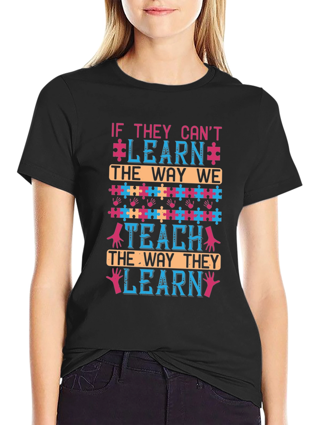 Autism Awareness T-Shirt - If They Cant Learn Tee