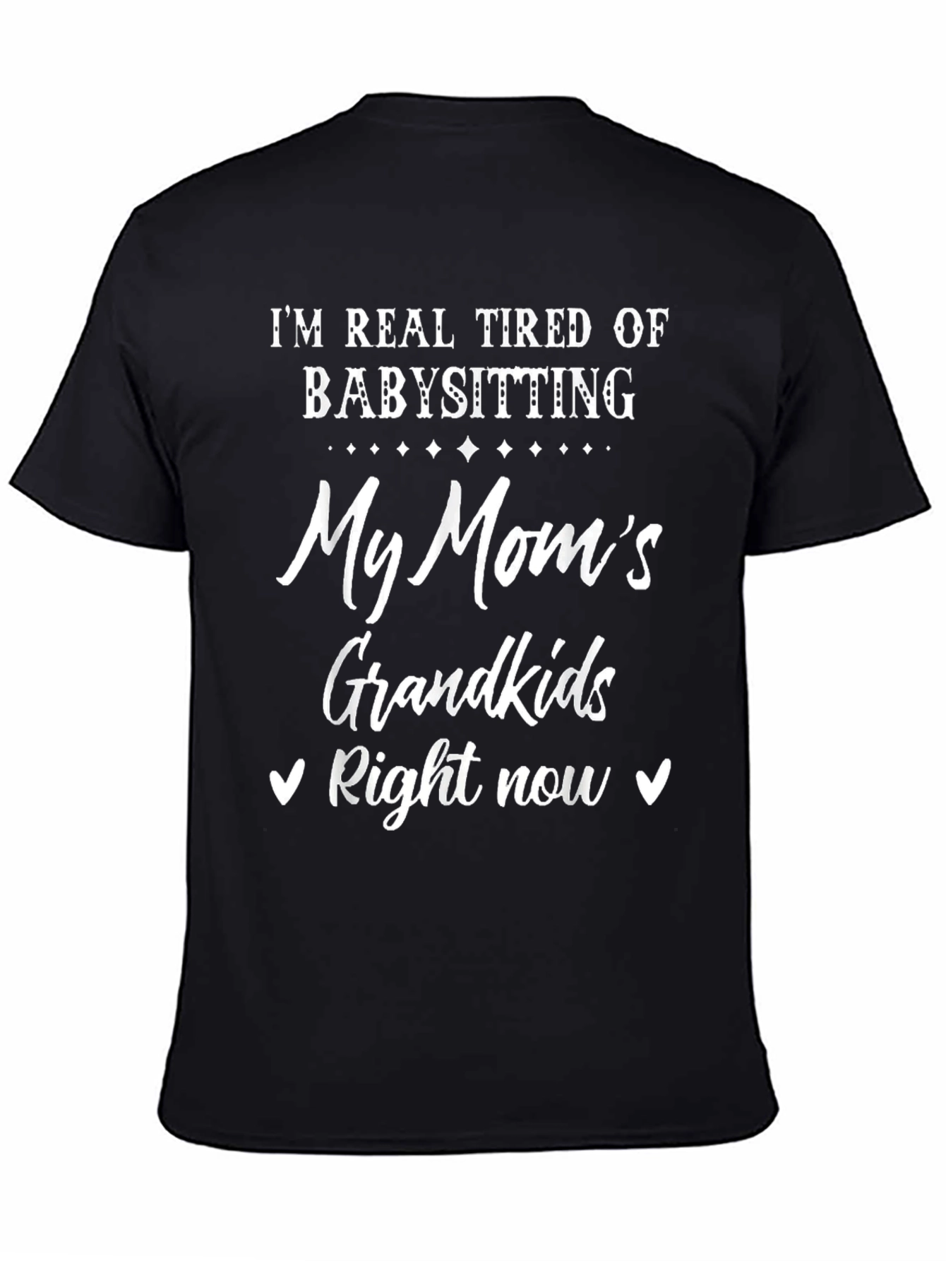 Tired of Babysitting Grandkids Graphic Tee