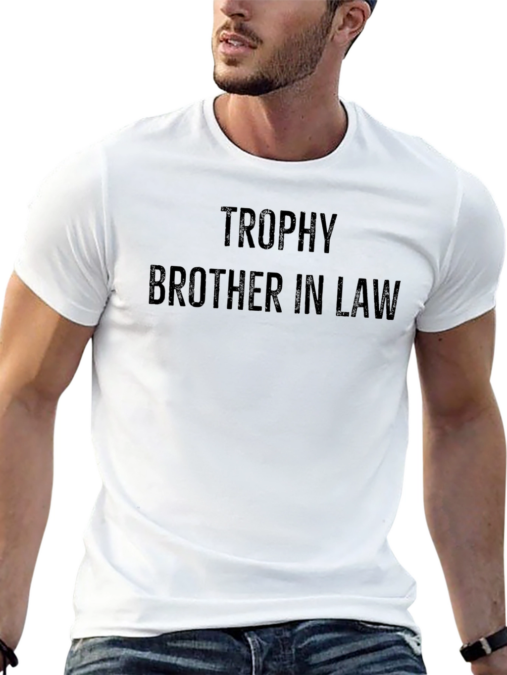 Trophy Brother In Law - Funny Novelty T-Shirt