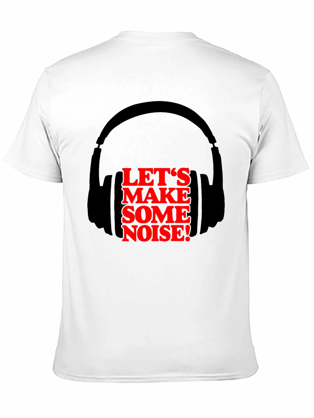 Lets Make Some Noise Tee - Headphones Graphic T-Shirt
