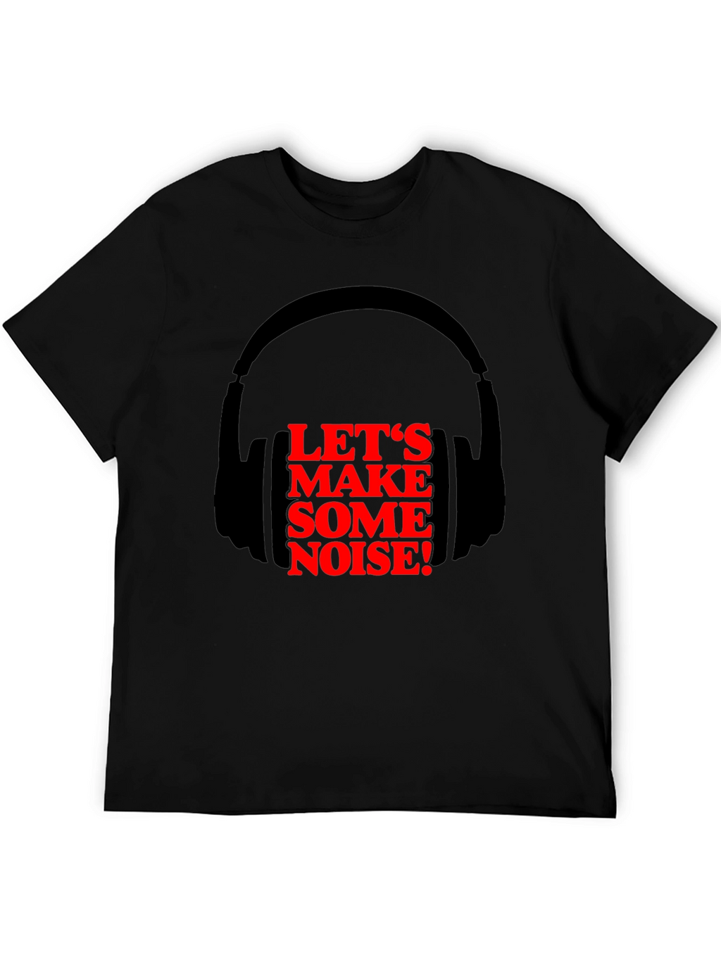 Lets Make Some Noise Tee - Headphones Graphic T-Shirt