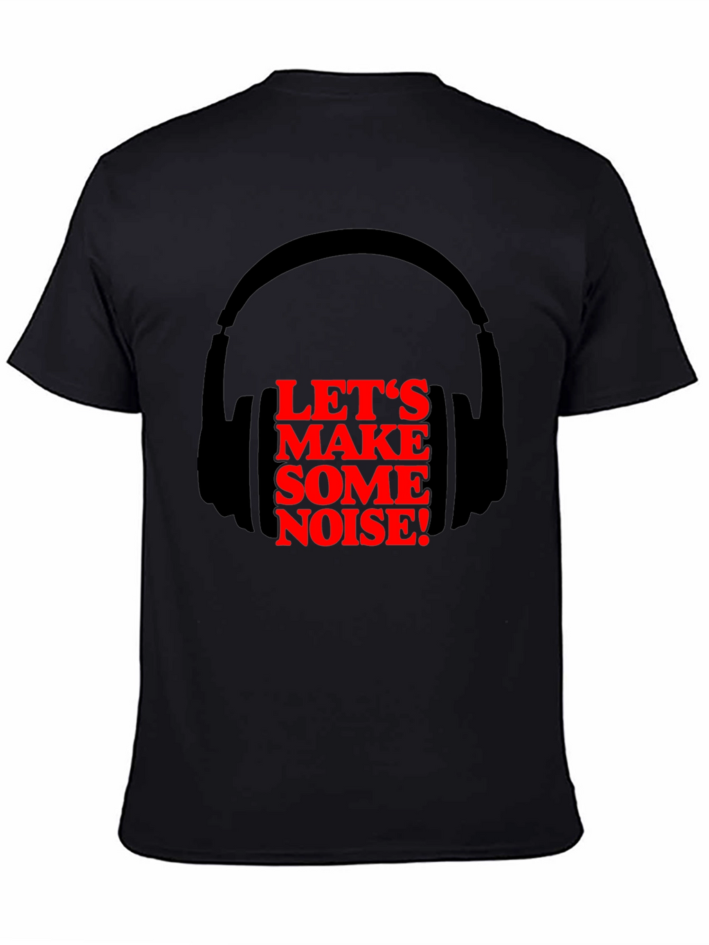 Lets Make Some Noise Tee - Headphones Graphic T-Shirt