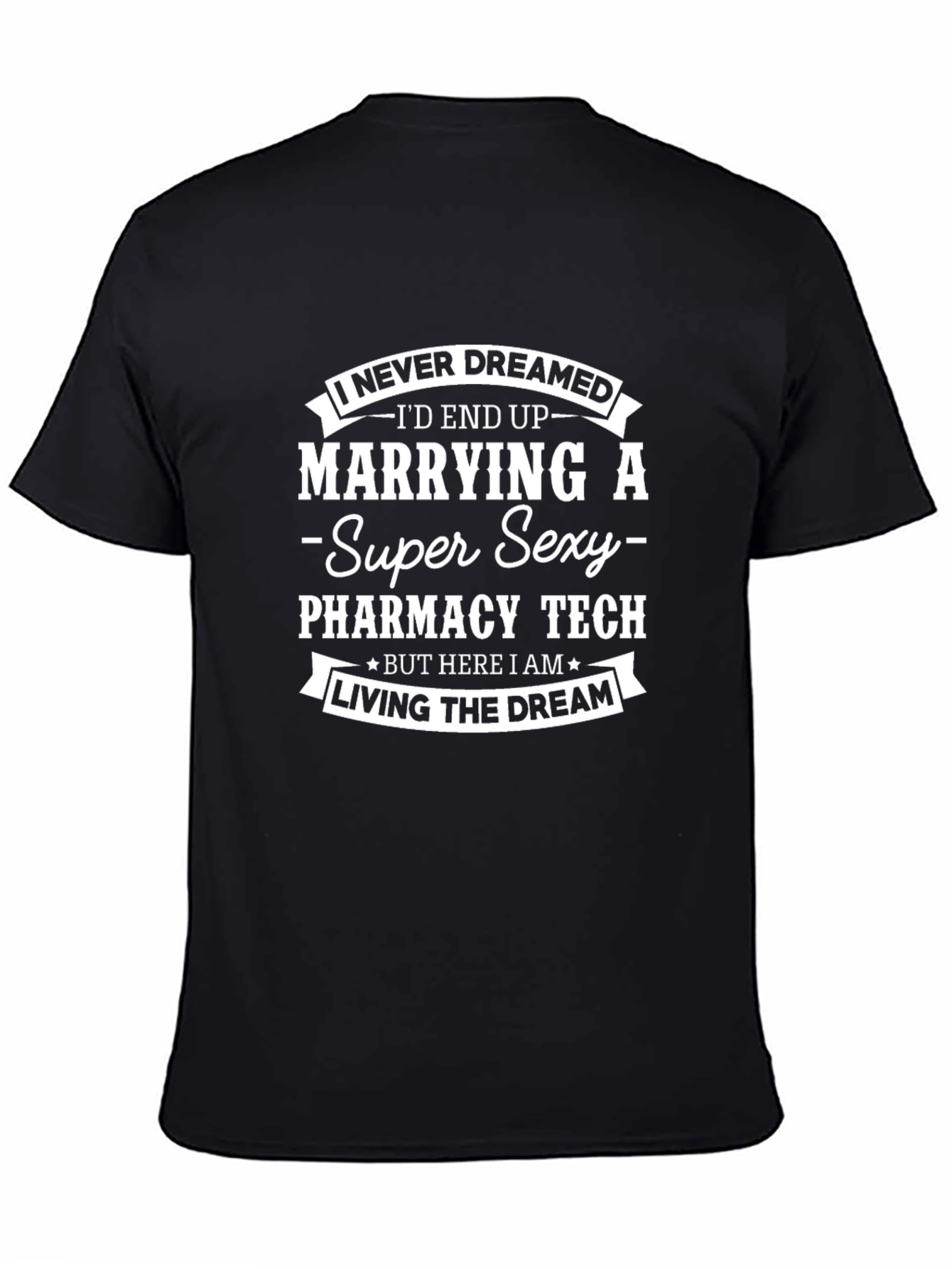 Marrying a Super Sexy Pharmacy Tech T-Shirt