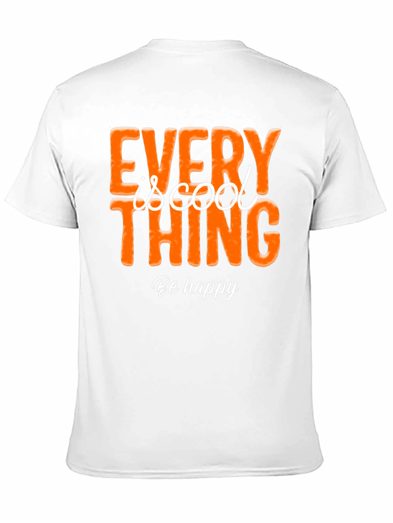 Every Thing is Cool Graphic Tee - Be Happy