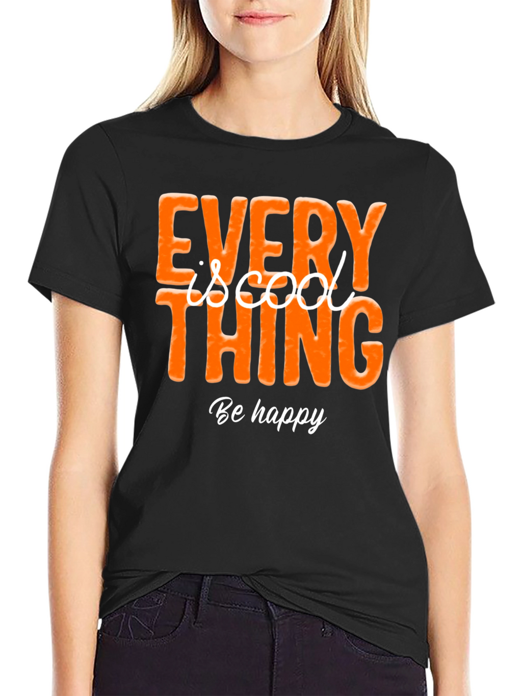 Every Thing is Cool Graphic Tee - Be Happy