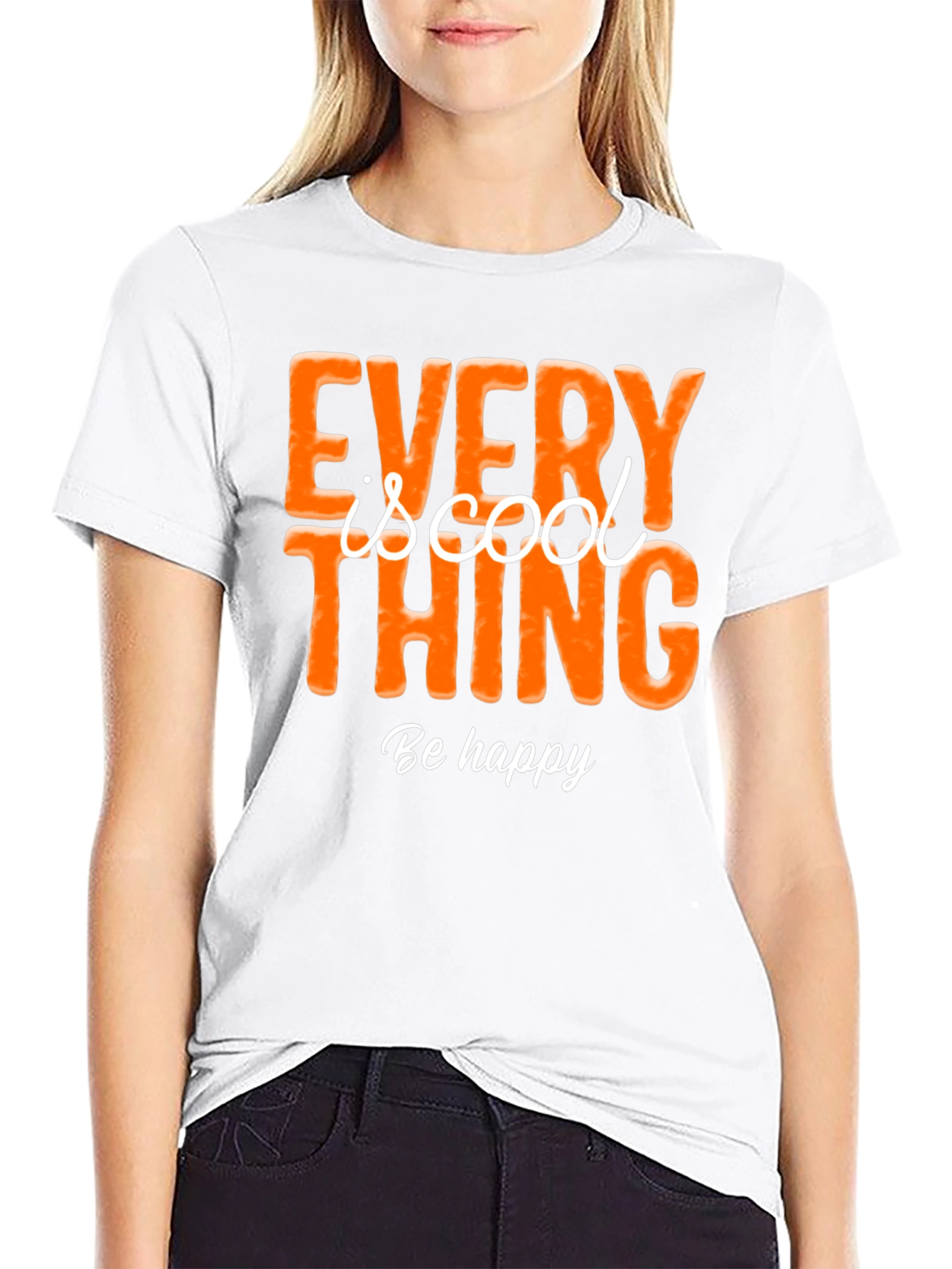 Every Thing is Cool Graphic Tee - Be Happy