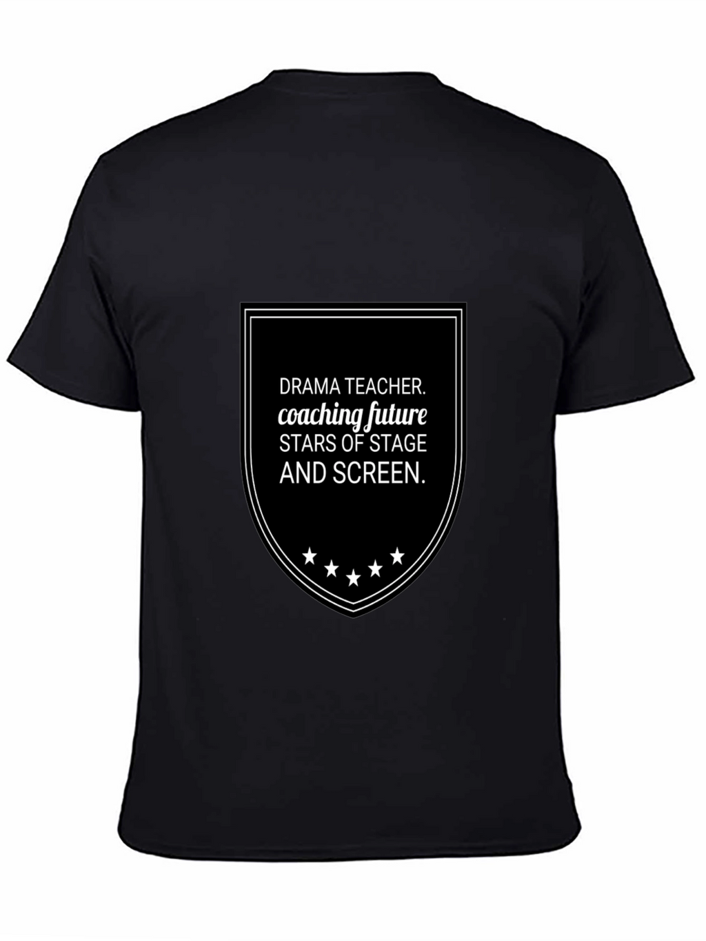 Drama Teacher Coaching Future Stars Black T-Shirt