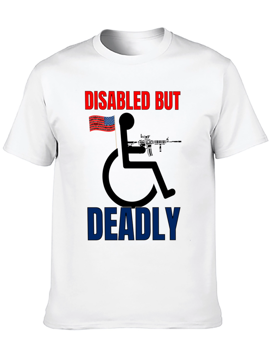 Disabled But Deadly Graphic Tee