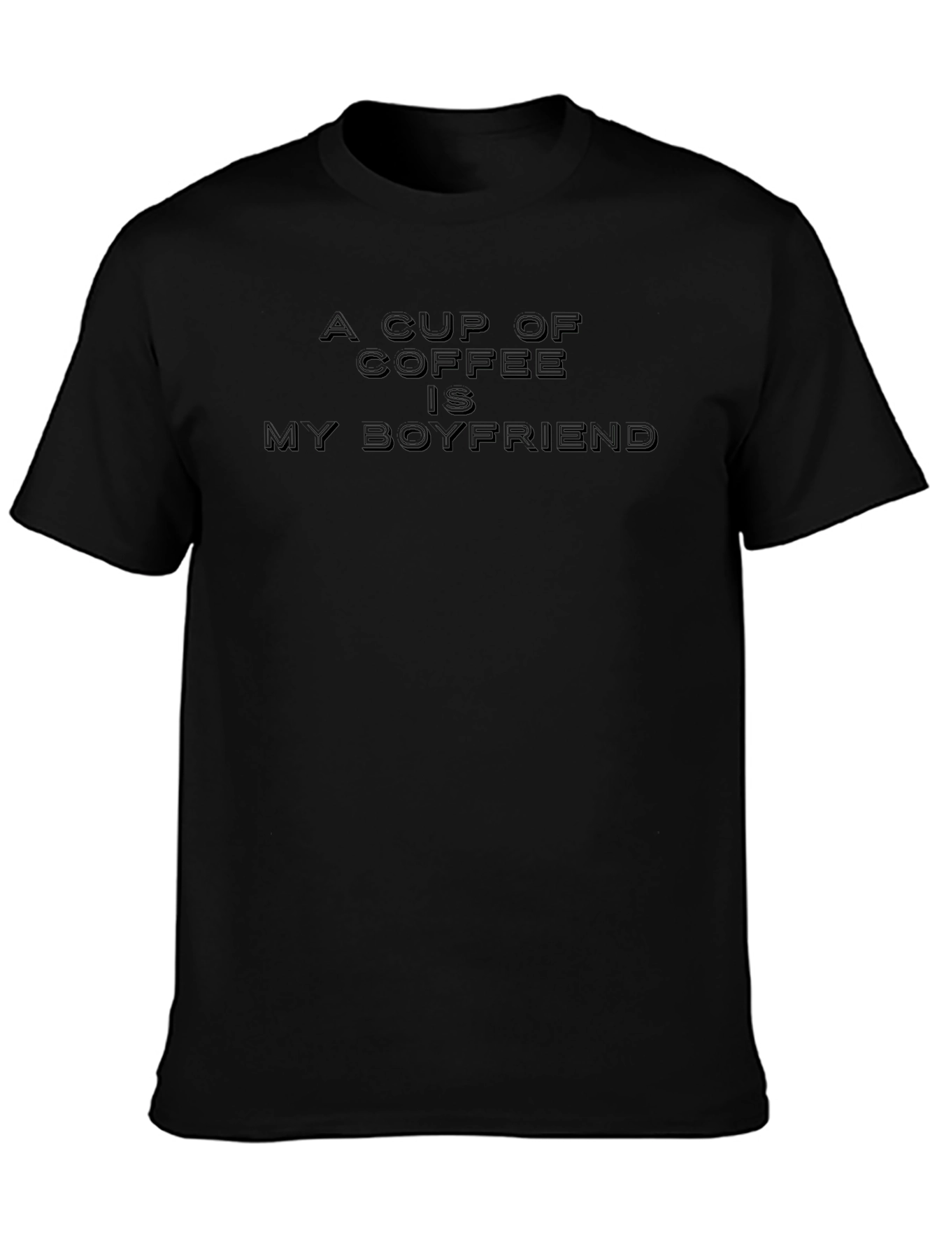Coffee Lovers Tee: A Cup of Coffee is My Boyfriend Shirt
