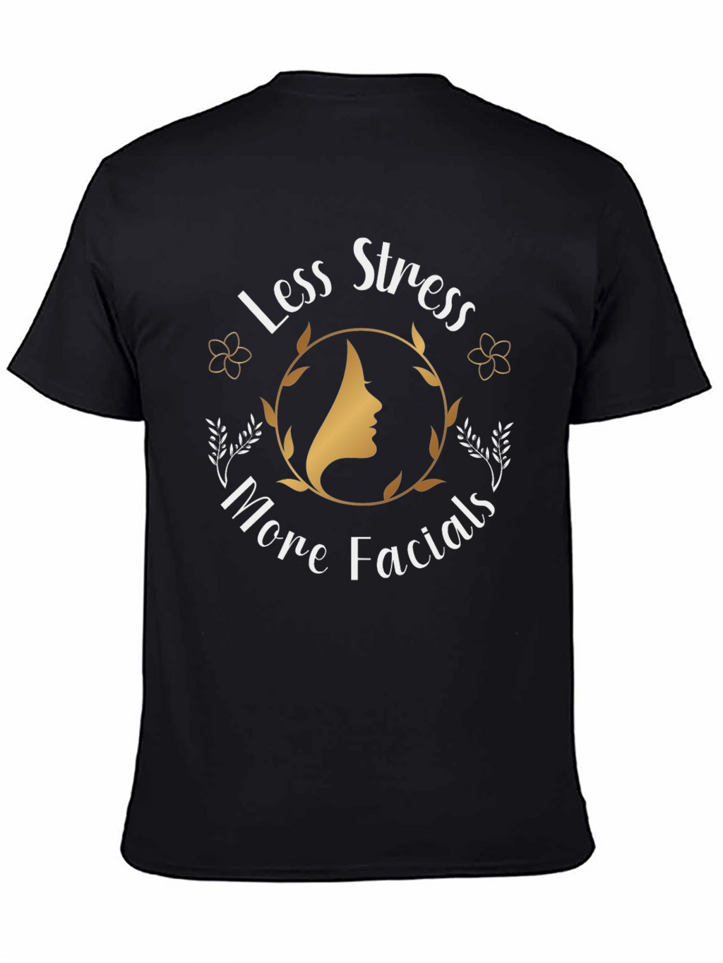 Less Stress More Facials Graphic T-Shirt
