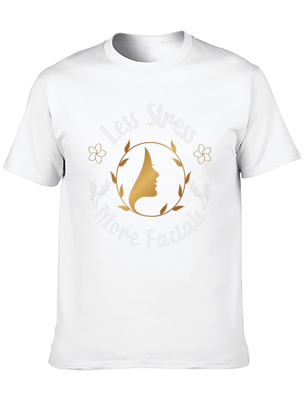 Less Stress More Facials Graphic T-Shirt