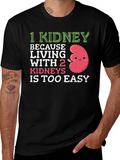 Funny 1 Kidney T-Shirt