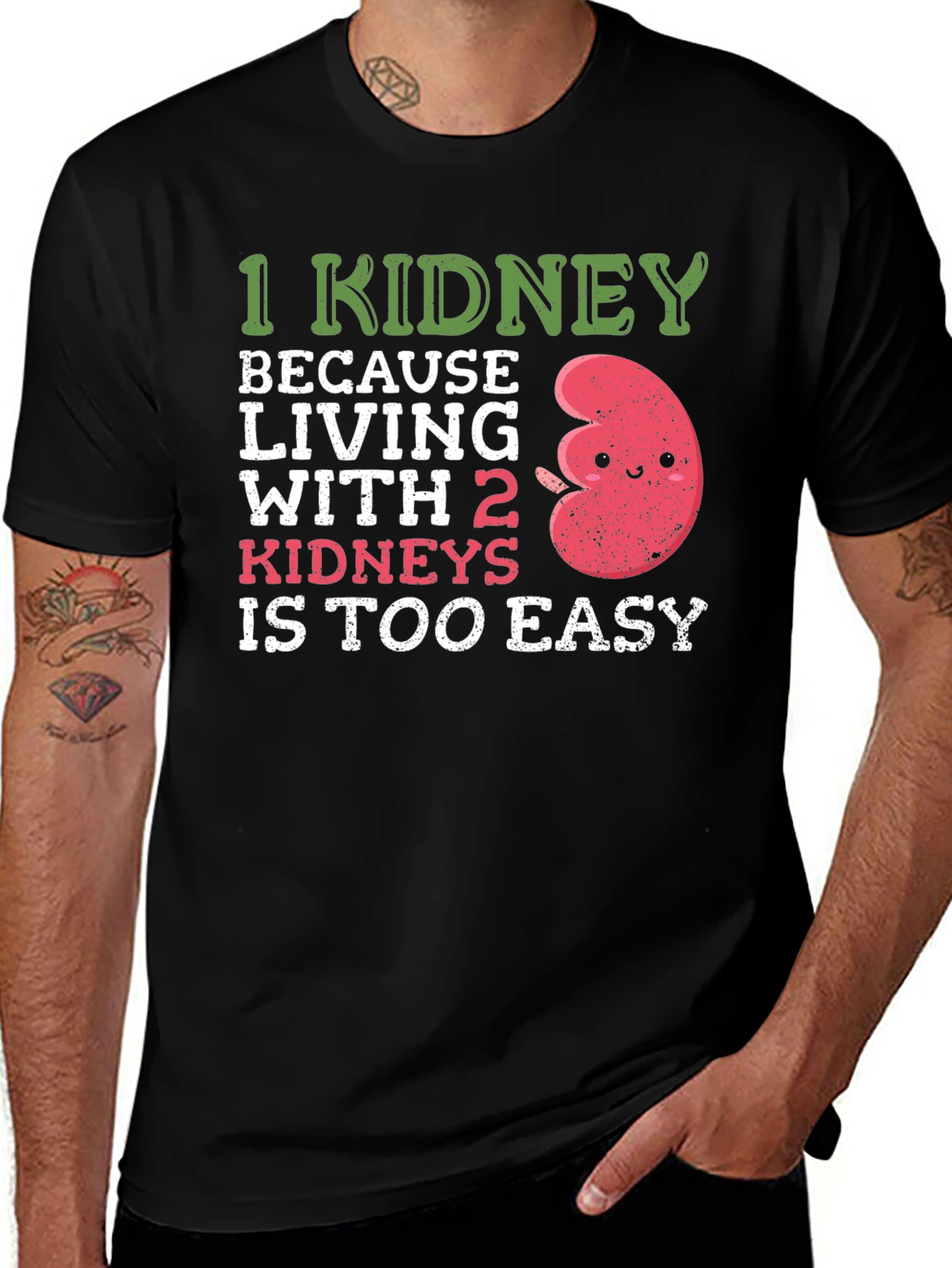 Funny 1 Kidney T-Shirt