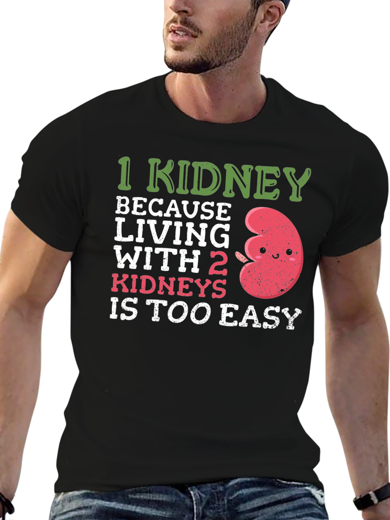 Funny 1 Kidney T-Shirt