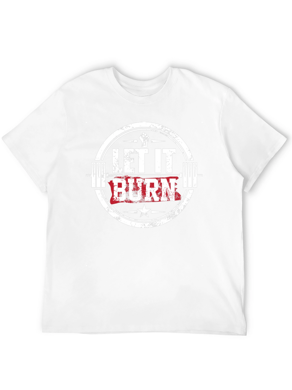 Let it Burn Workout T-Shirt