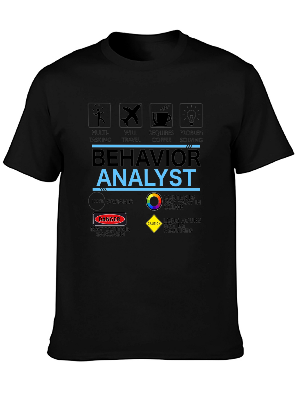 Behavior Analyst T-Shirt: Multi-Tasking Coffee & Problem Solving