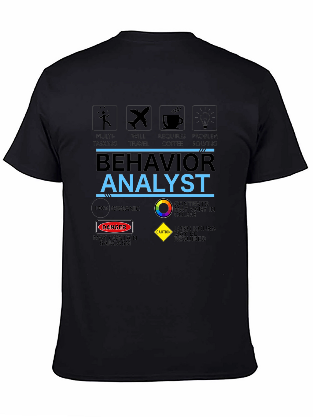 Behavior Analyst T-Shirt: Multi-Tasking Coffee & Problem Solving
