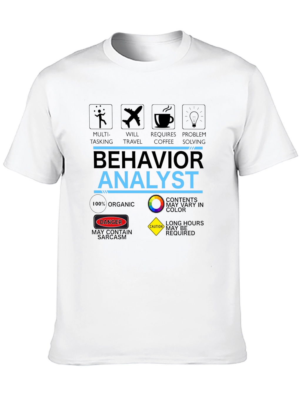 Behavior Analyst T-Shirt: Multi-Tasking Coffee & Problem Solving