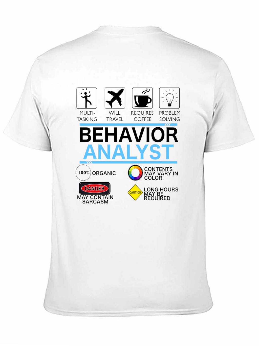 Behavior Analyst T-Shirt: Multi-Tasking Coffee & Problem Solving
