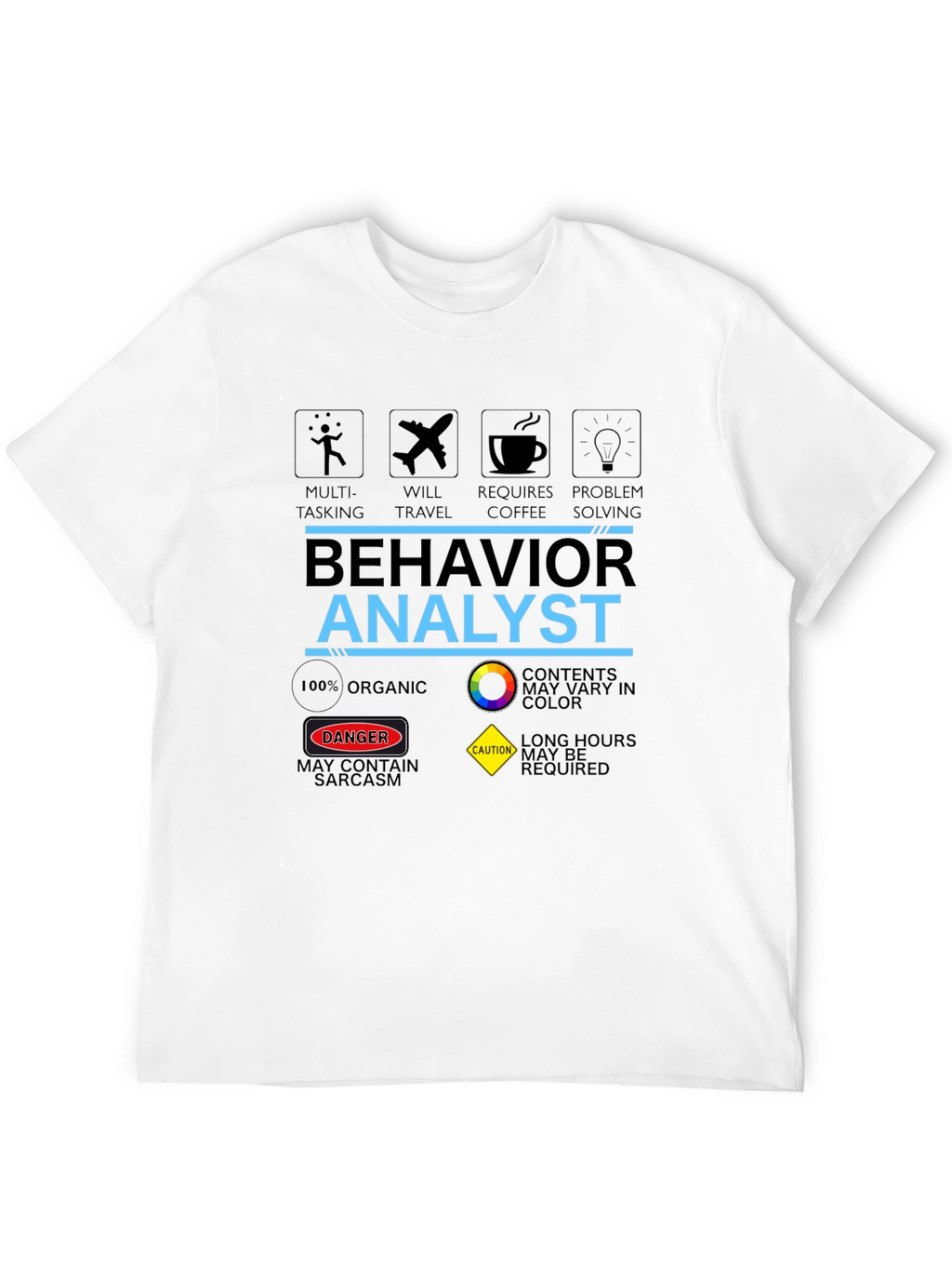 Behavior Analyst T-Shirt: Multi-Tasking Coffee & Problem Solving