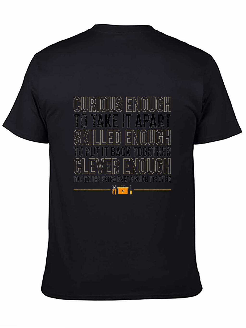 Curious Skilled Clever Enough T-Shirt