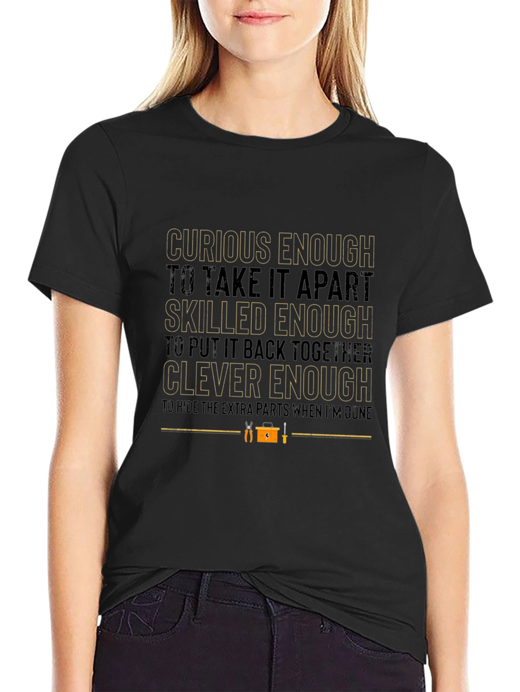 Curious Skilled Clever Enough T-Shirt