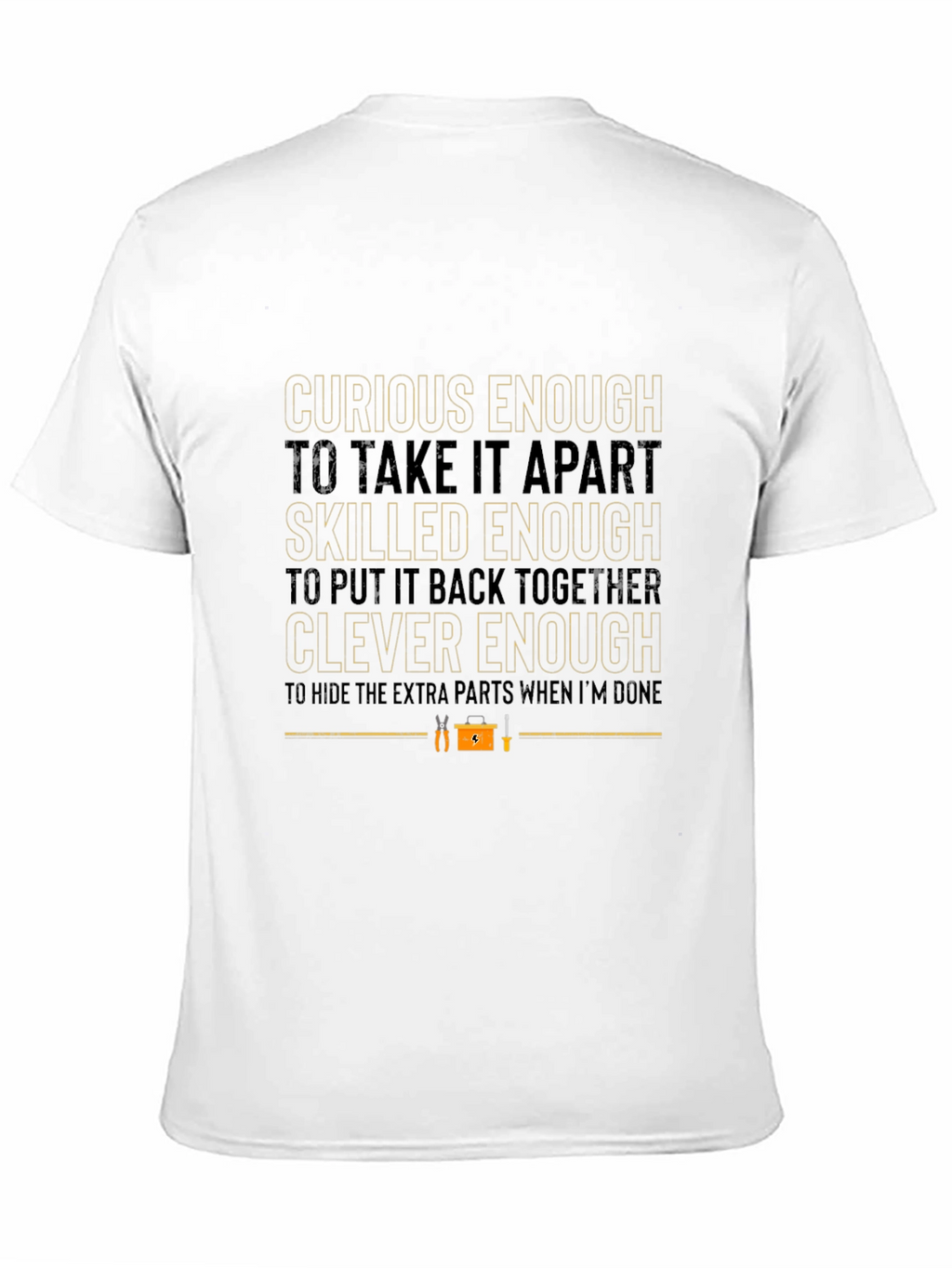 Curious Skilled Clever Enough T-Shirt