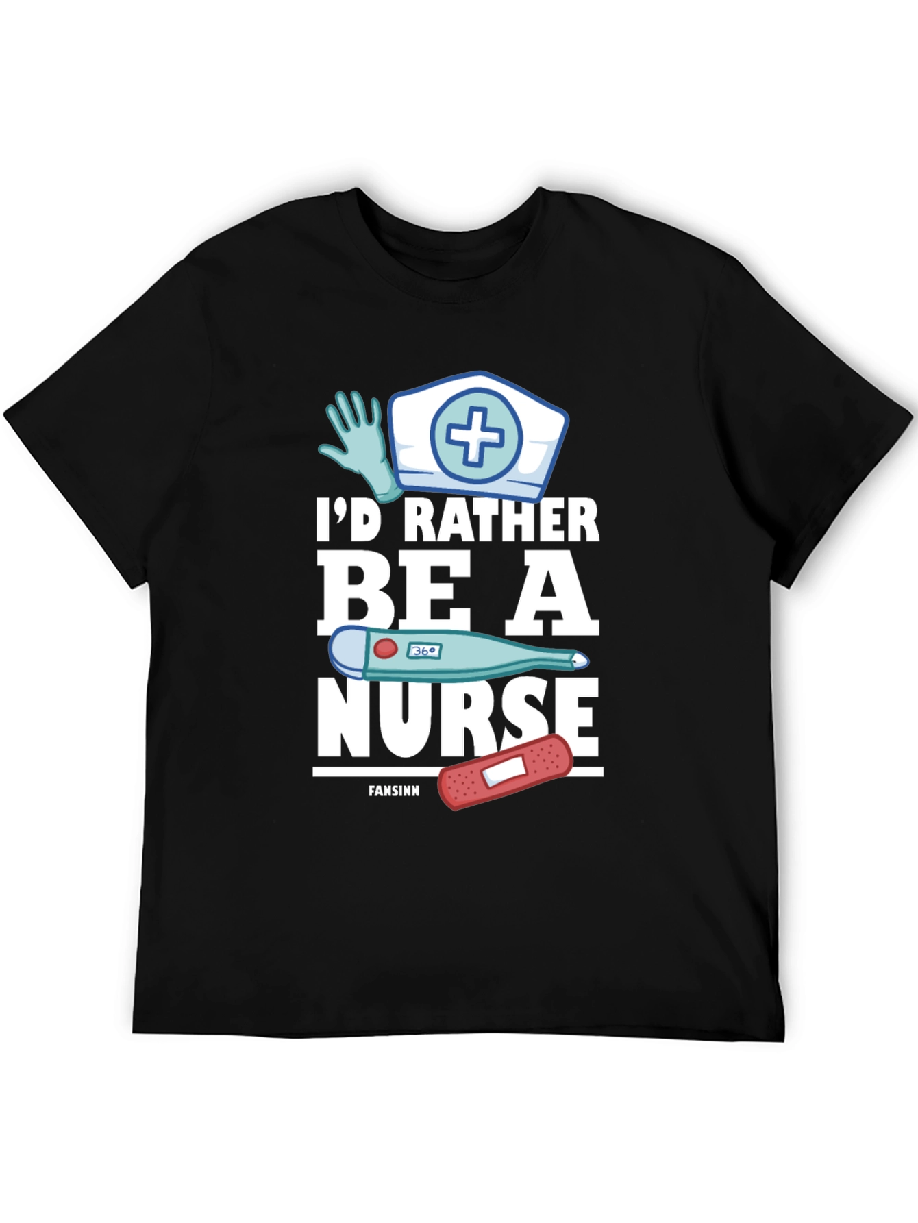 Id Rather Be A Nurse Black T-Shirt