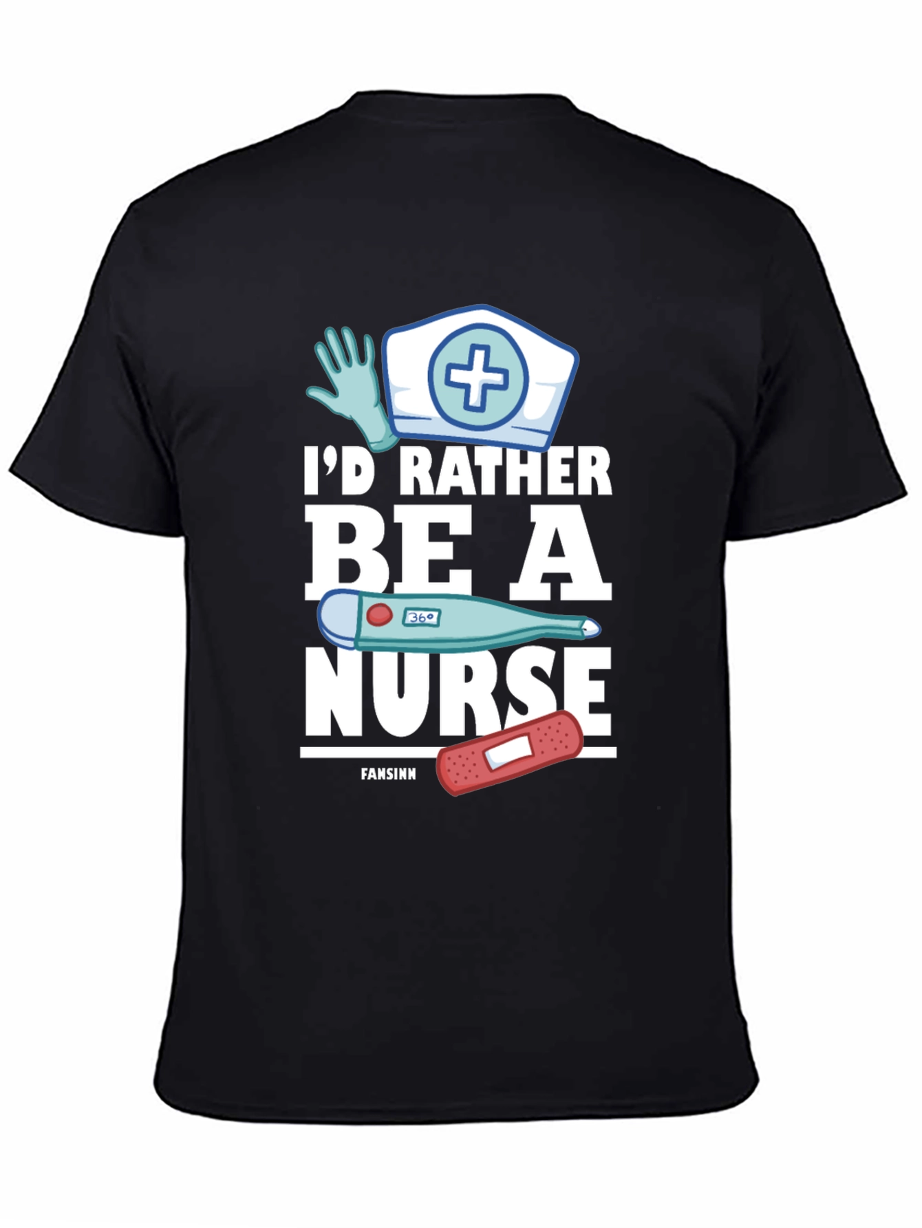 Id Rather Be A Nurse Black T-Shirt