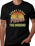 Sorry I Have Plants This Weekend T-Shirt