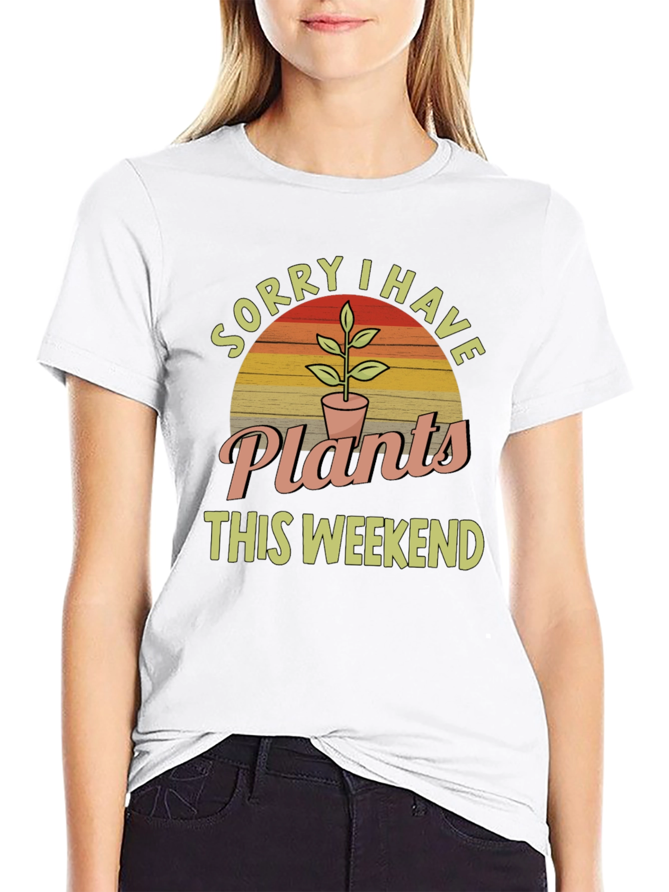 Sorry I Have Plants This Weekend T-Shirt