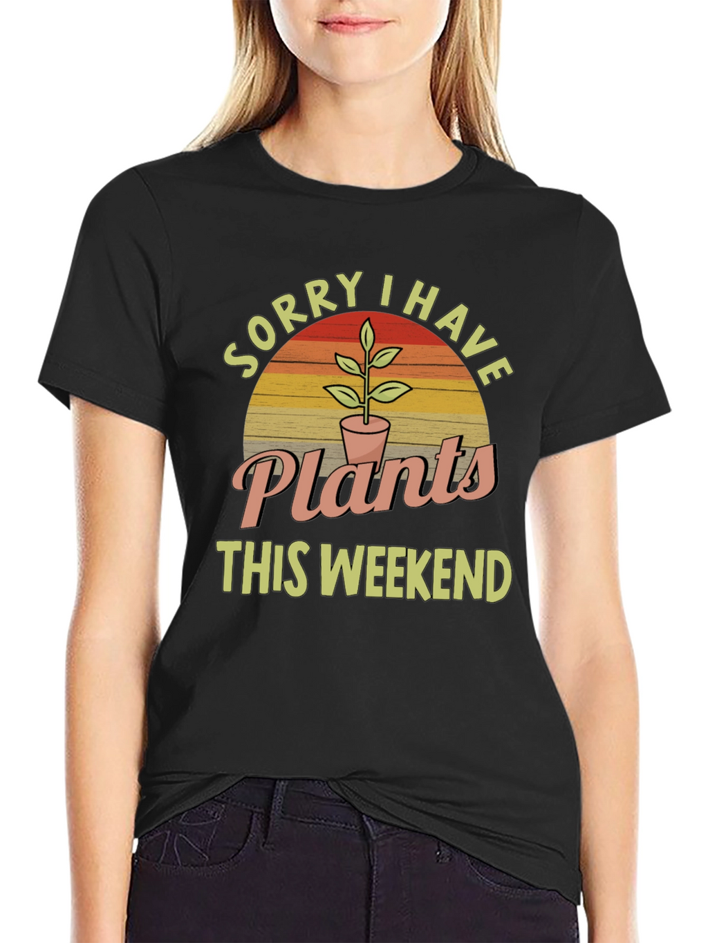 Sorry I Have Plants This Weekend T-Shirt
