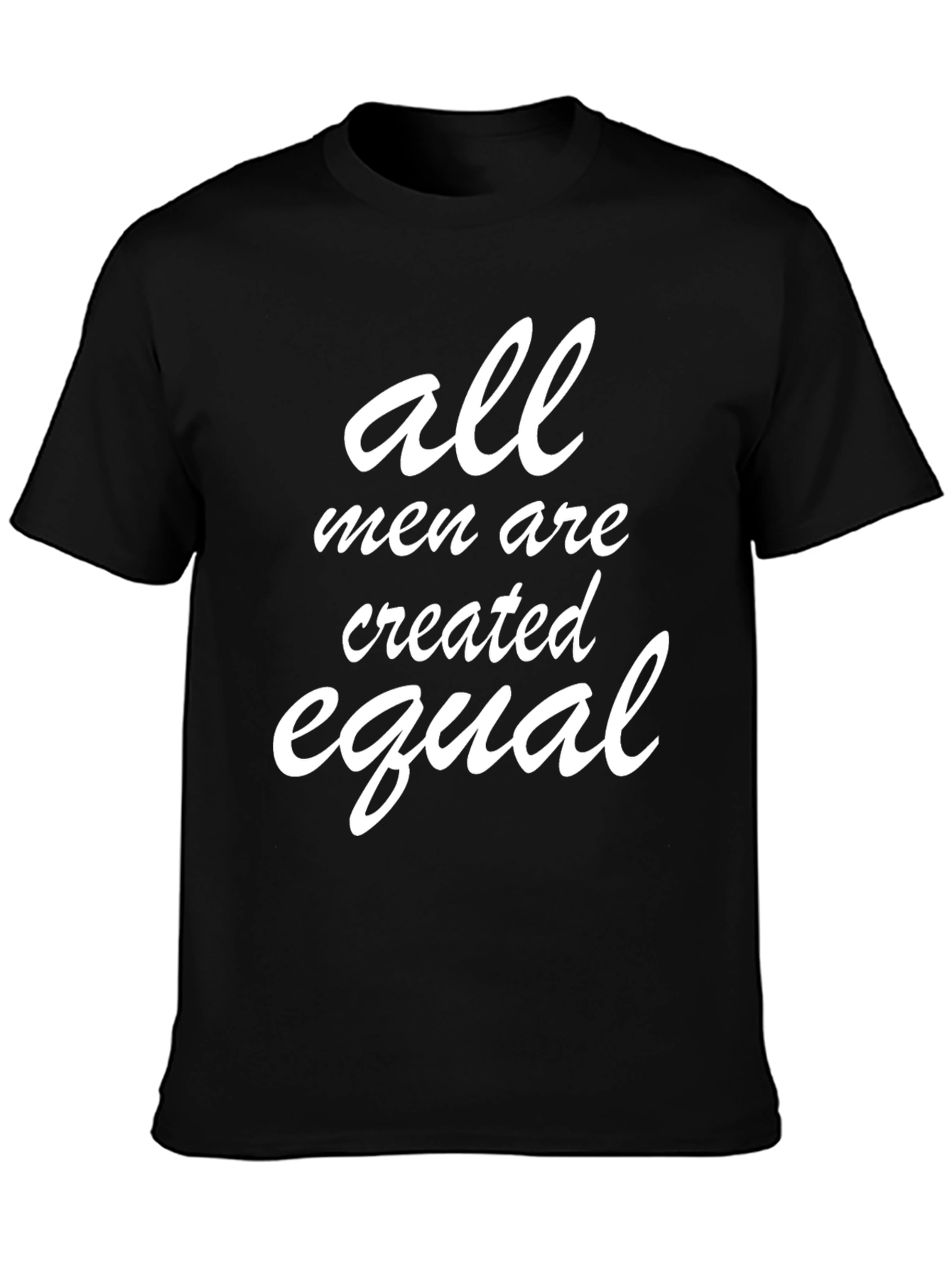All Men Are Created Equal Graphic Tee